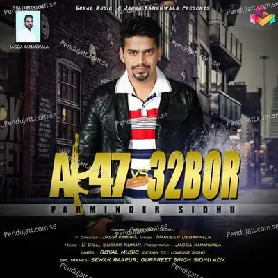 Ak 47 Vs 32 Bor - Parminder Sidhu album cover 