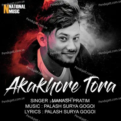 Akakhore Tora - Manash Pratim album cover 