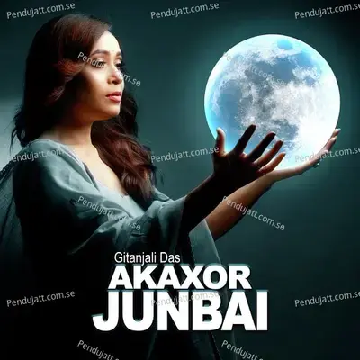 Akaxor Junbai - Gitanjali Das album cover 
