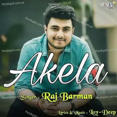 Akela - Raj Barman