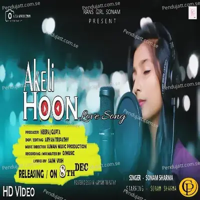 Akeli Hoon-Love Song - Sonam Sharma album cover 