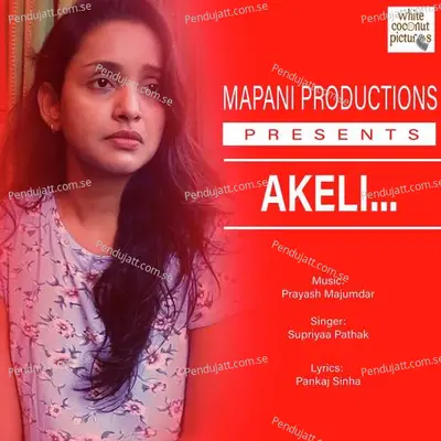 Akeli - Supriyaa Pathak album cover 