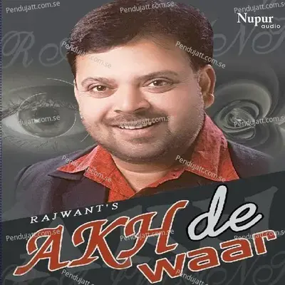 Akh De Waar - Rajwant album cover 