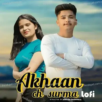 Akhaan Ch Surma Lofi - Jordan Pathania album cover 