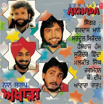 Wah Ni Jawaniye  Nacho Babbeo  Nain Mile Dil Mile  Patte Gaye Ni  Ghund Kad Le Kaleep  Dil Lai Gaiyan  Bach Ke Bach Ke  Gore Rang Da Garoor  Disco Zamana  Laal Kaghri  Aayian Mele Vich  Door Rehnde  Ranjha Raaji  Dhola Ve Dhola  Pee Ke Tu Aayon  Latt - Gurdas Maan album cover