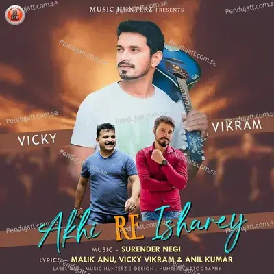 Akhi Re Isharey - Vicky Vikram cover album