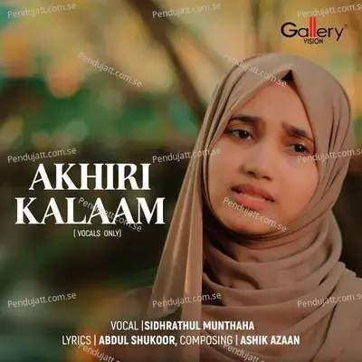 Akhiri Kalaam - Sidhrathul Munthaha album cover 