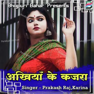 Akhiya Ke Kajra - Prakash Raj album cover 