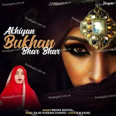 Akhiyan Bukhan Bhar Bhar - Mehak Batool album cover 