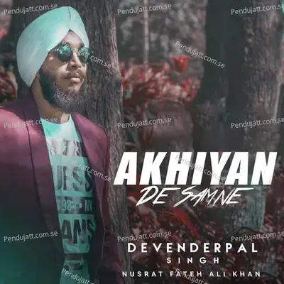 Akhiyan De Samne - Devenderpal Singh album cover 