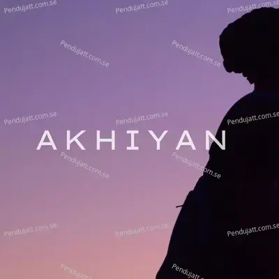 Akhiyan - Sehgal album cover 