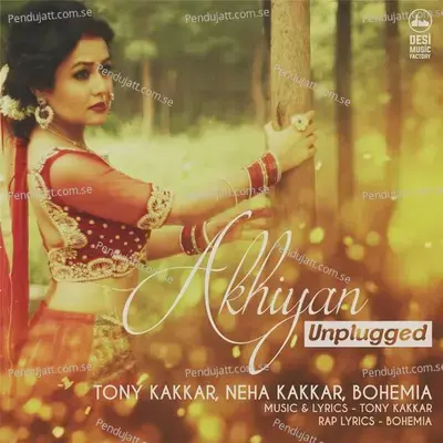 Akhiyan Unplugged - Neha Kakkar album cover 