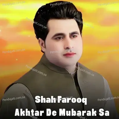 Akhtar De Mubarak Sa - Shah Farooq album cover 