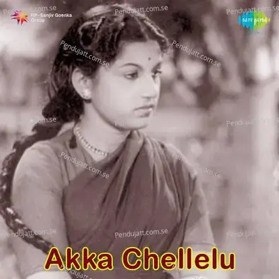 Akka Chellelu - Pendyala Nageswara Rao cover album