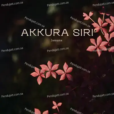 Akkura Siri - Jamuna cover album