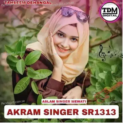 Akram Singer Sr1313 - Tahseem Dehangal album cover 