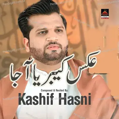 Aks Kibriya Ajaa - Kashif Hasni album cover 