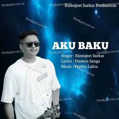 Aku Baku - Biswajeet Sarkar album cover 