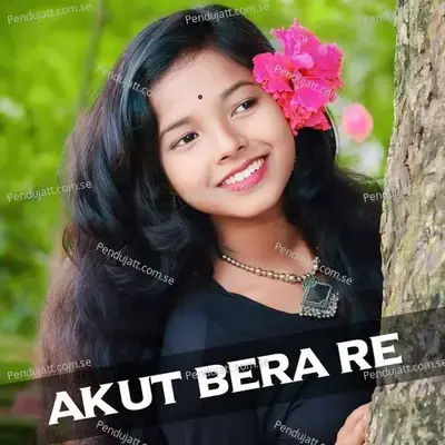 Akut Bera Re - Sawan Murmu album cover 