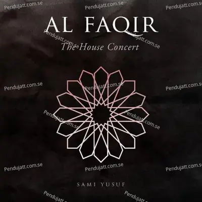 Al Faqir  The House Concert  - Sami Yusuf