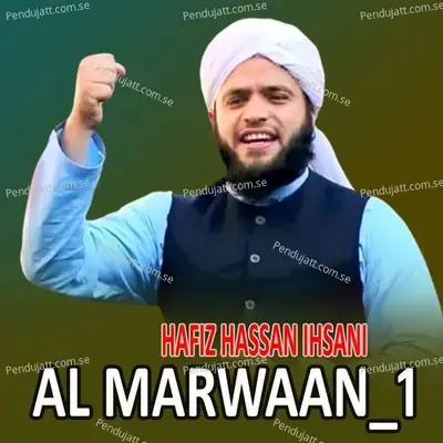 Al Marwaan 1 - Hafiz Hassan Ihsani album cover 