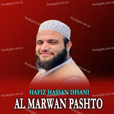 Al Marwan Pashto - Hafiz Hassan Ihsani album cover 