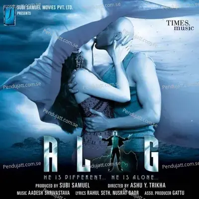 The Soul Of Alag - Aadesh Shrivastava album cover 