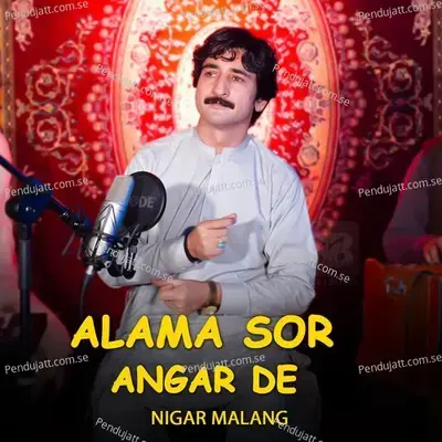 Alama Sor Angar De - Nigar Malang album cover 