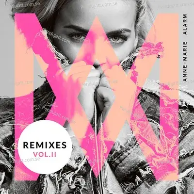 Alarm  Remixes Vol  Ii  - Anne-Marie cover album