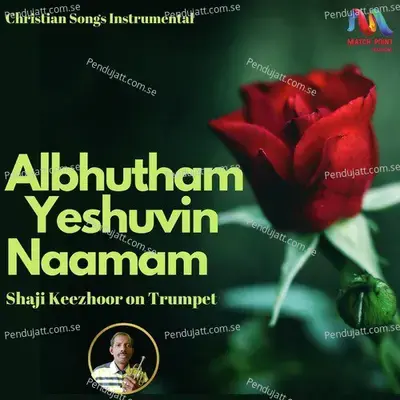 Albhutham Yeshuvin Naamam - Shaji Keezhoor album cover 