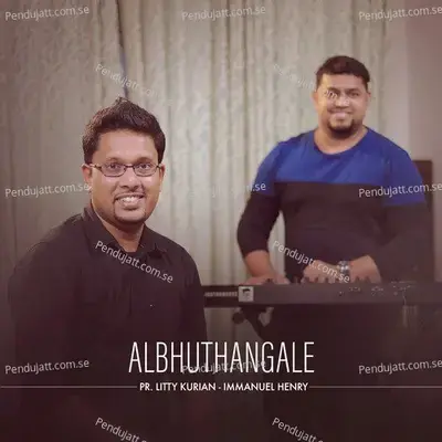 Albhuthangale - Pr. Litty Kurian