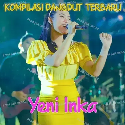 Album Dangdut Terbaru Yeni Inka - Yeni Inka cover album