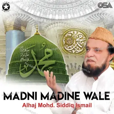 Mujhe Dar Pe Phir Bulana - Alhaj Mohd. Siddiq Ismail album cover 