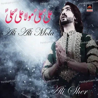 Ali Ali Mola - Ali Sher album cover 