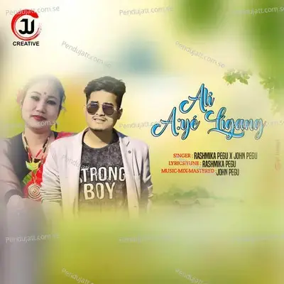Ali Aye Ligang - Rashmika Pegu album cover 