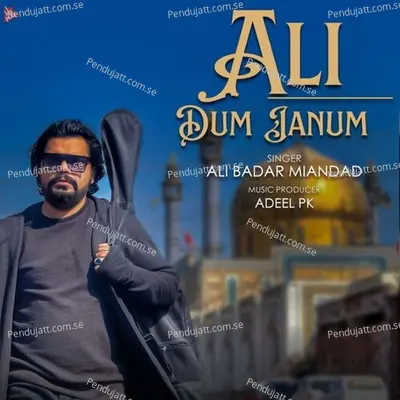 Ali Dum Janum - Ali Badar Miandad album cover 