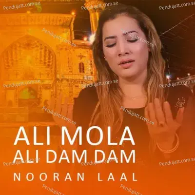 Ali Mola Ali Dam Dam - Nooran Lal album cover 