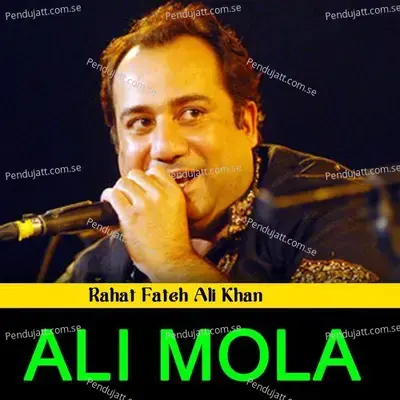 Ali Mola - Rahat Fateh Ali Khan cover album