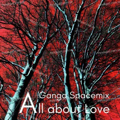 All About Love - Ganga album cover 