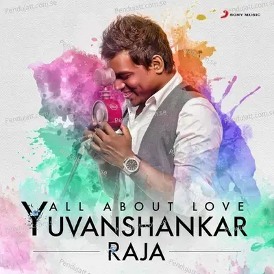 All About Love: Yuvanshankar Raja - Yuvanshankar Raja cover album