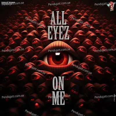 All Eyez On Me - Ranjit Bawa album cover 