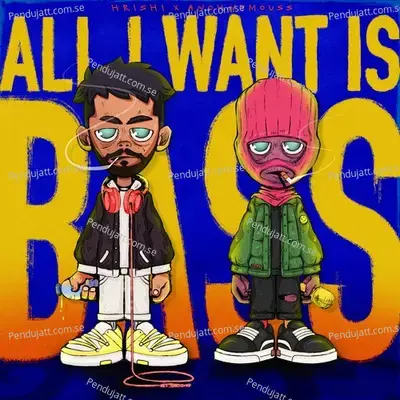 All I Want Is Bass - HRISHI album cover 