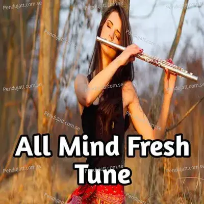 All Mind Fresh Tune - Lakhan Hire album cover 