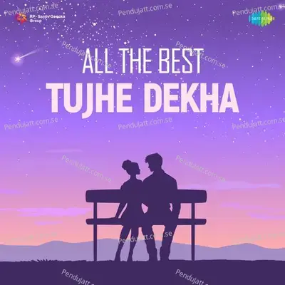 All The Best - Tujhe Dekha - Various Artists cover album