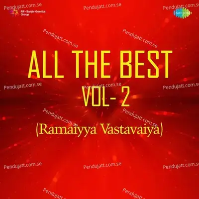 All The Best - Vol. 2 (Ramaiyya Vastavaiya) - Various Artists cover album