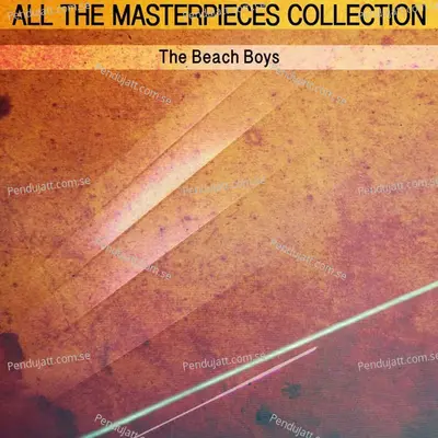 All The Masterpieces Collection - The Beach Boys