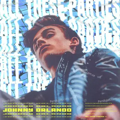 All These Parties - Johnny Orlando cover album