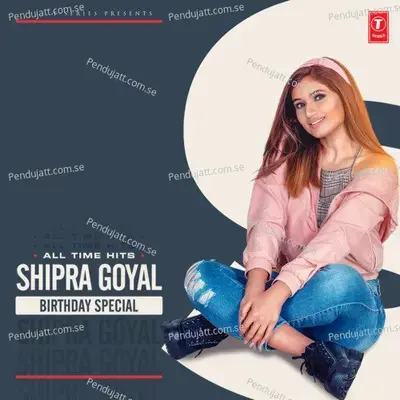 Choti Choti Gal - Shipra Goyal album cover 