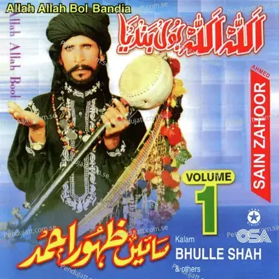 Allah Allah Bol Bandia  Vol  1 - Saieen Zahoor cover album