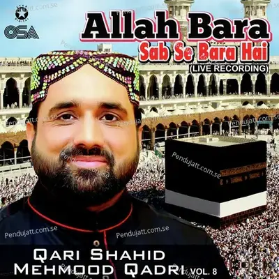 Badshahon Se Tere Dar Ke Gada - Qari Shahid Mehmood Qadri album cover 